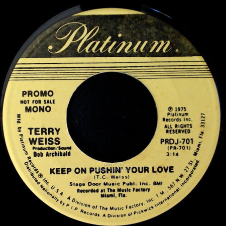 Terry Weiss - Keep On Pushin' Your Love / Keep On Pushin' Your Love side B