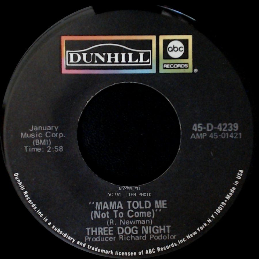 Three Dog Night - Mama Told Me (Not To Come) / Rock & Roll Widow side A