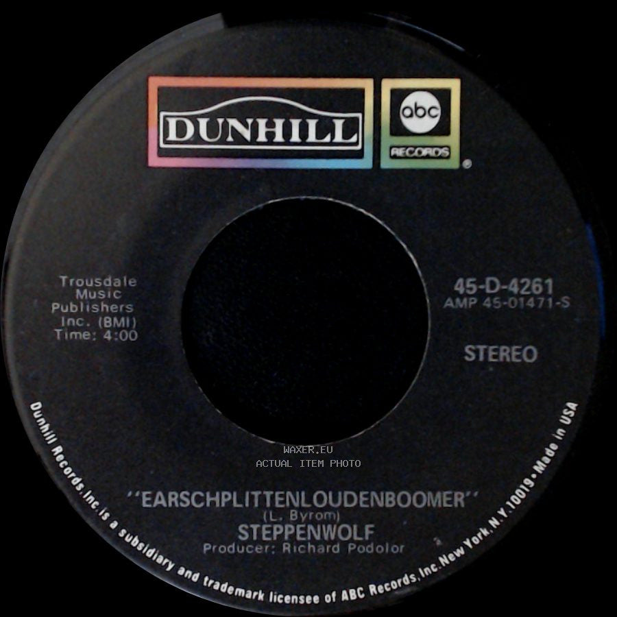 Steppenwolf - Earschplittenloudenboomer / Who Needs Ya side A