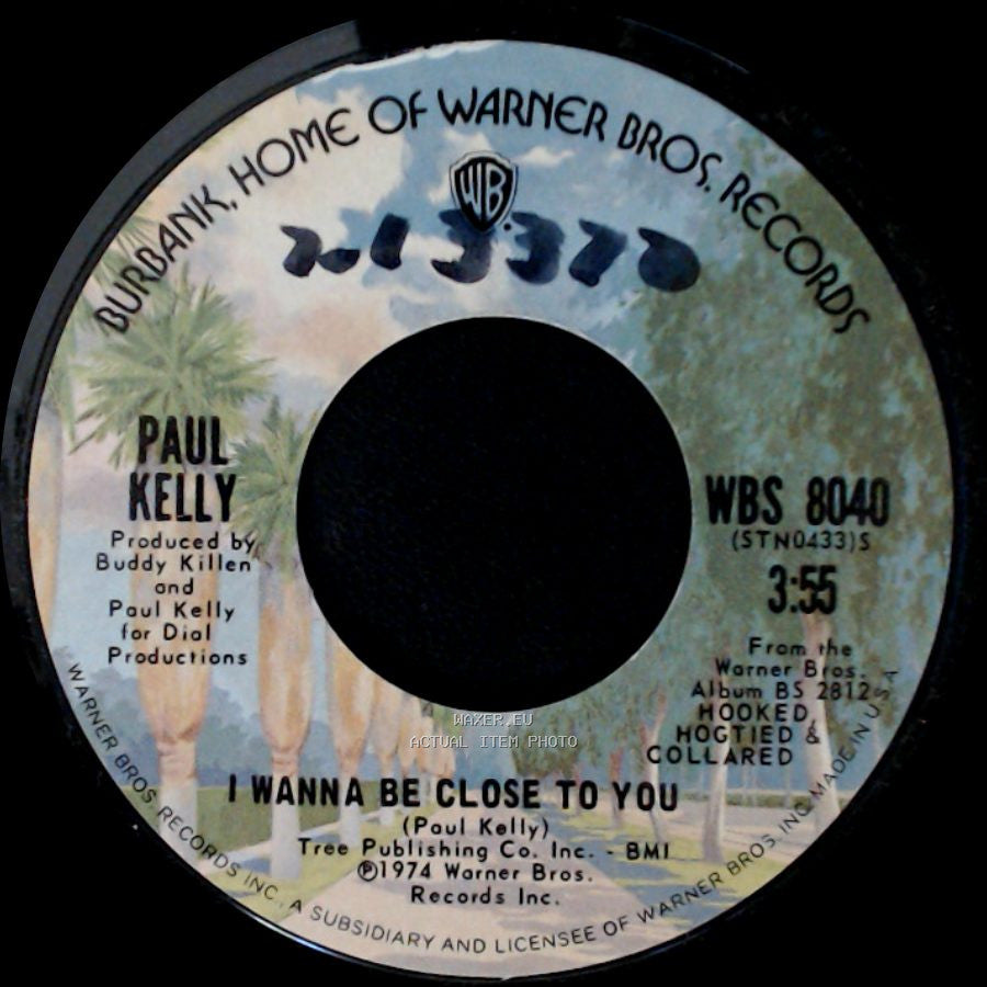Paul Kelly - I Wanna Be Close To You / Let Your Love Come Down (Let It Fall On Me) side A