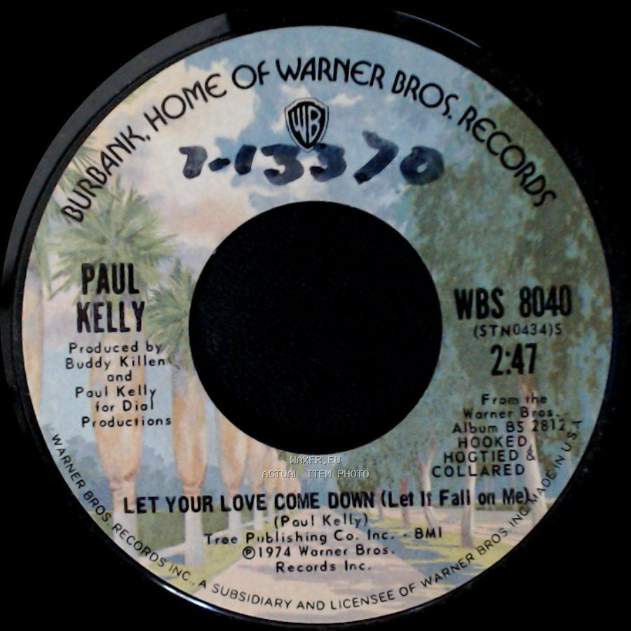 Paul Kelly - I Wanna Be Close To You / Let Your Love Come Down (Let It Fall On Me) side B