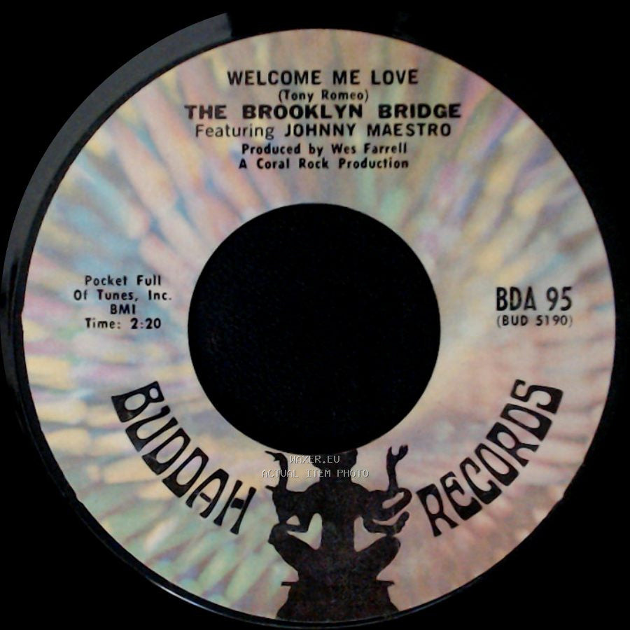 The Brooklyn Bridge Featuring Johnny Maestro - Welcome Me Love / Blessed Is The Rain side A