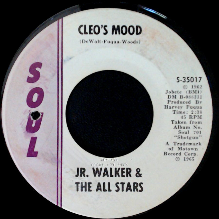 Jr. Walker & The All Stars - Cleo's Mood / Baby You Know You Ain't Right side A