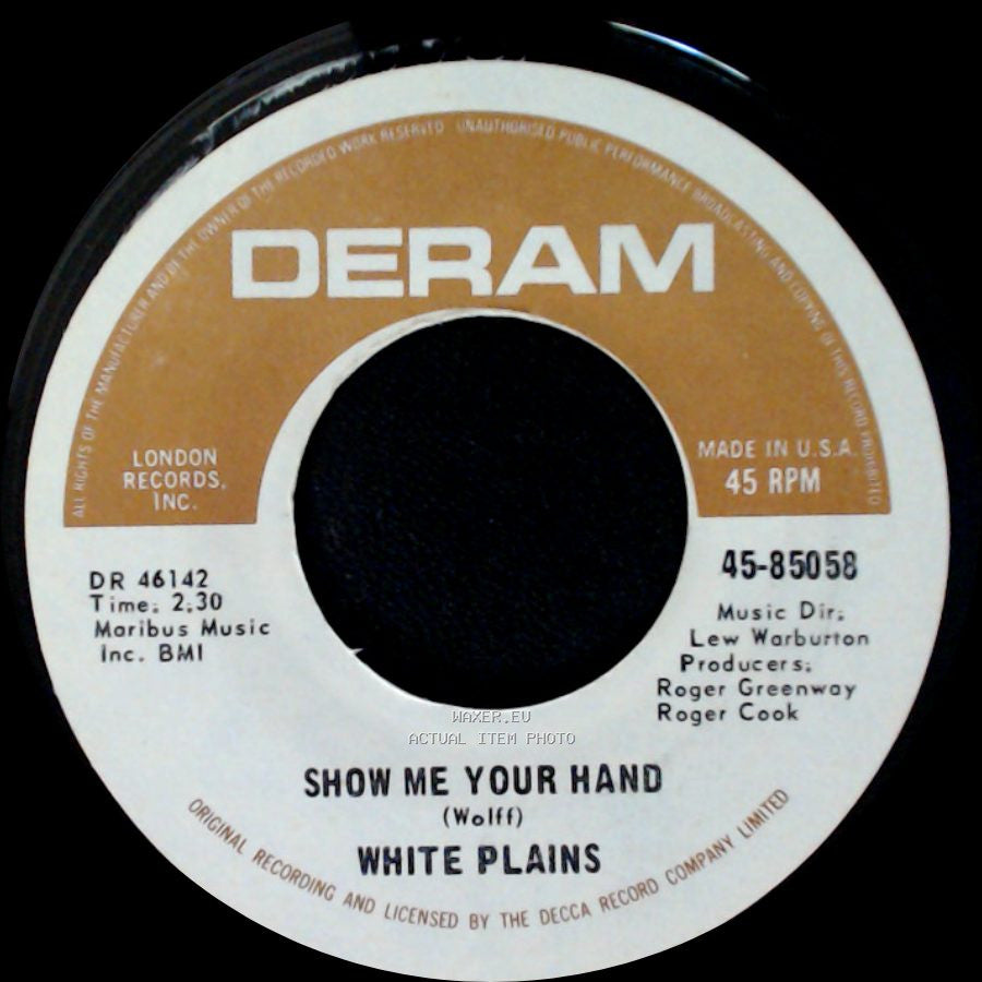 White Plains - My Baby Loves Lovin' / Show Me Your Hand side B