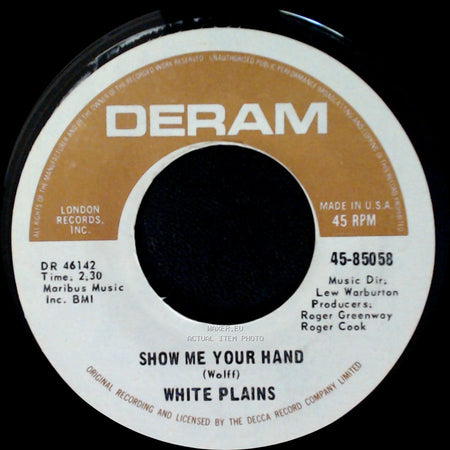 White Plains - My Baby Loves Lovin' / Show Me Your Hand side B