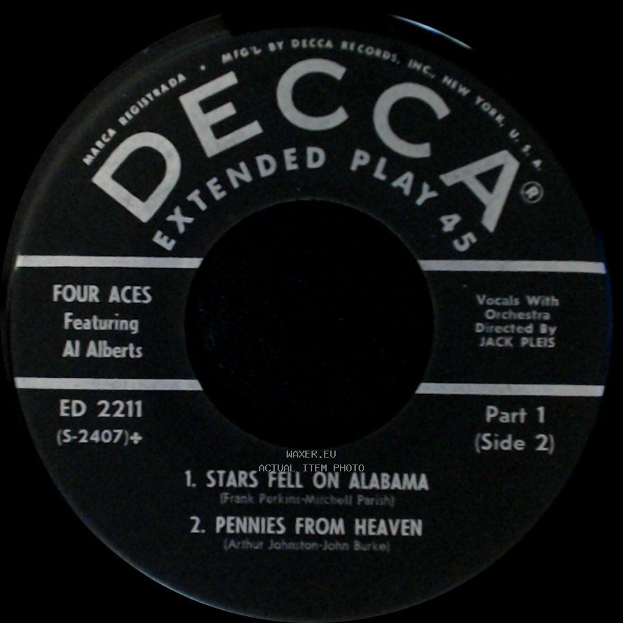 Four Aces Featuring Al Alberts - 1. Stars Fell On Alabama / 2. Pennies From Heaven / I'm In The Mood For Love / What A Difference A Day Made side A