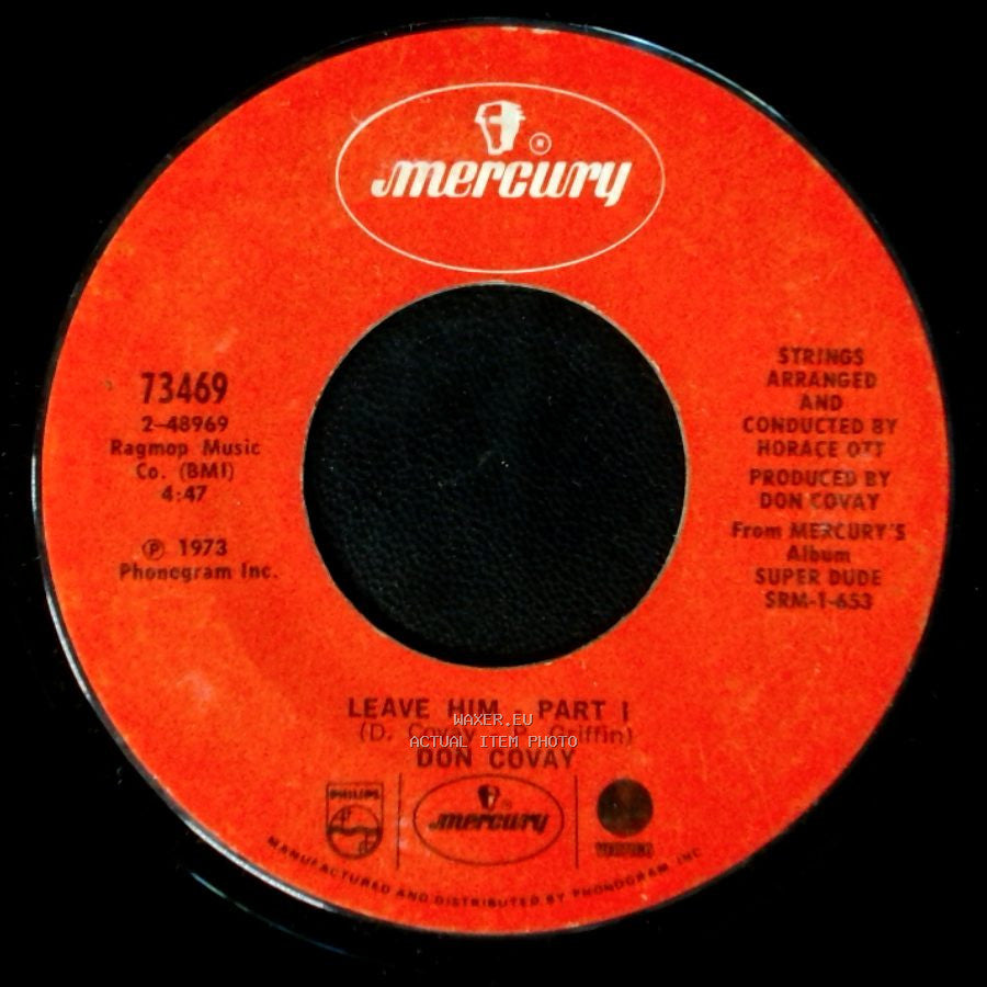 Don Covay - Leave Him - Part I / It's Better To Have (And Don't Need) side A