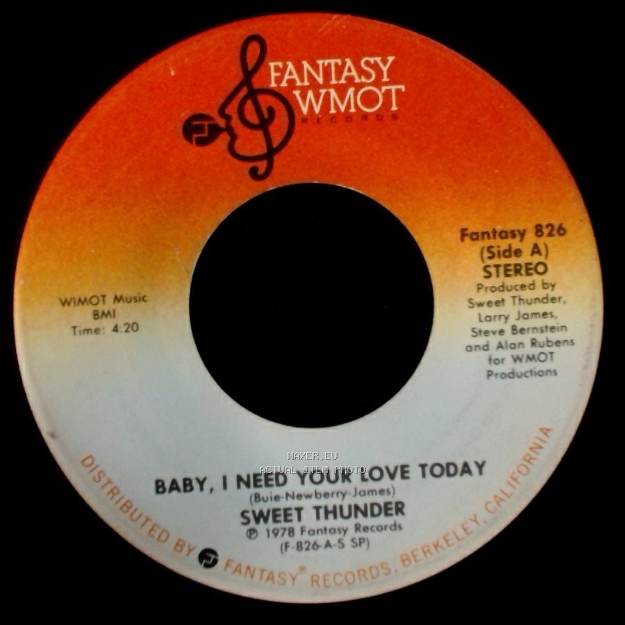Sweet Thunder - Baby, I Need Your Love Today / I Don't Care What You Say side A
