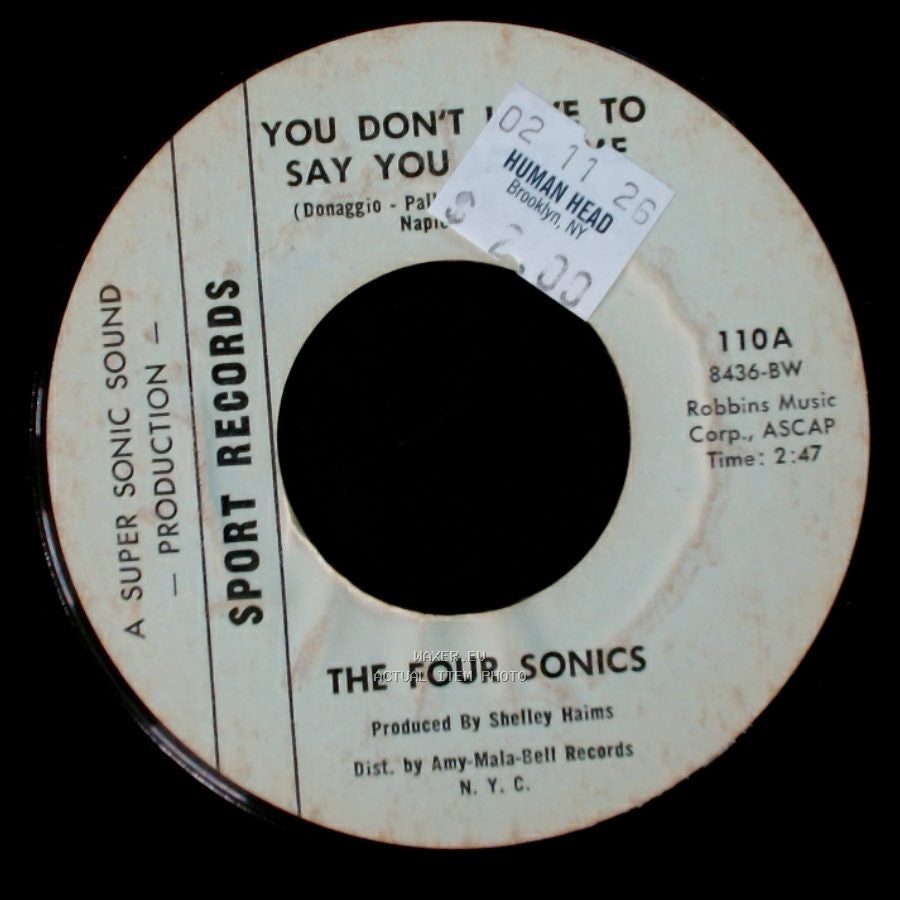 The Four Sonics - You Don't Have To Say You Love Me / It Takes Two side A