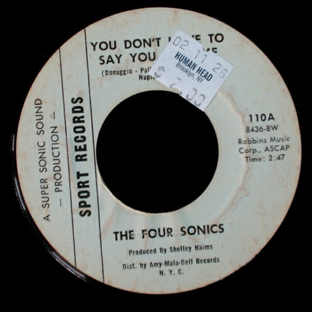 The Four Sonics - You Don't Have To Say You Love Me / It Takes Two side A