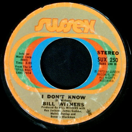 Bill Withers - I Don't Know / Kissing My Love side A