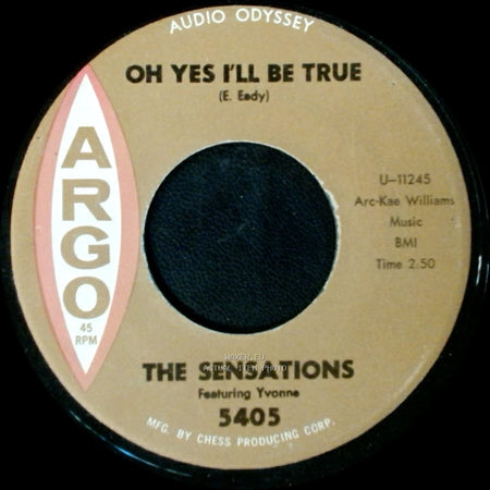 The Sensations Featuring Yvonne - Oh Yes I'll Be True / Let Me In side A