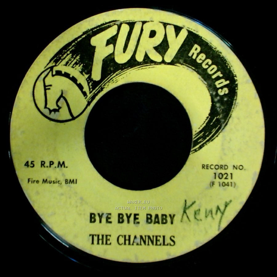 The Channels - Bye Bye Baby / My Love Will Never Die side A