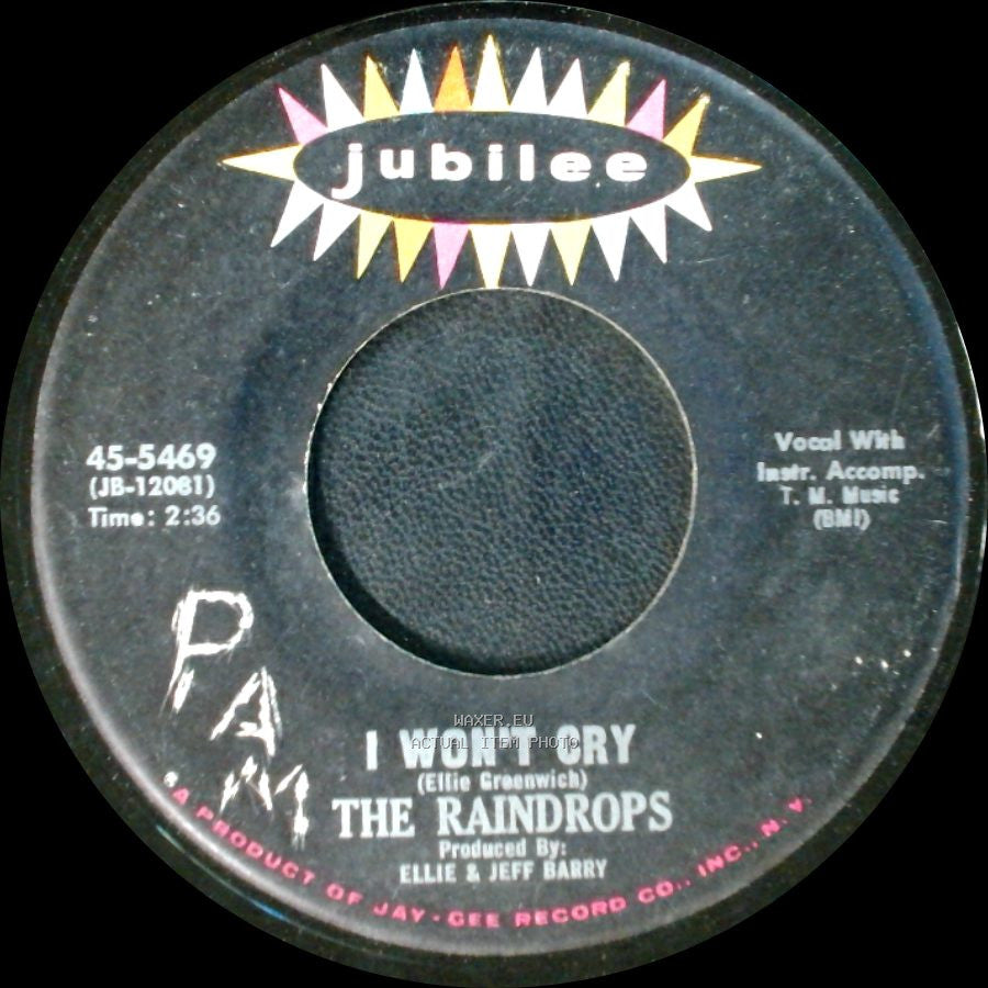 The Raindrops - Book Of Love / I Won't Cry side B