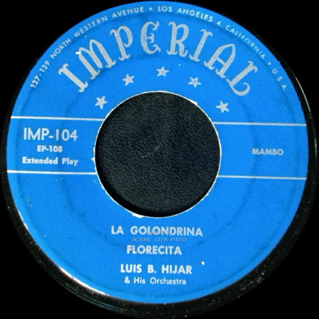 Luis B. Hijar & His Orchestra - La Golondrina / Florecita / Cielito Linda / La Paloma side A