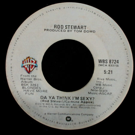 Rod Stewart - Da Ya Think I'm Sexy? / Scarred And Scared side A