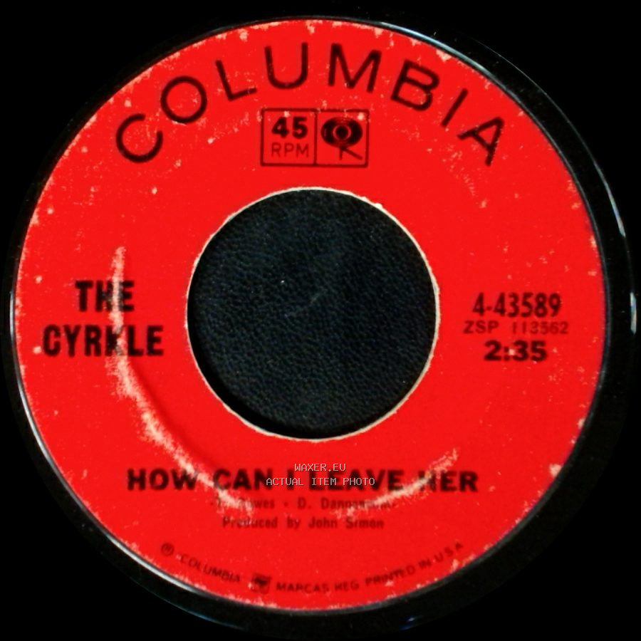 The Cyrkle - How Can I Leave Her / Red Rubber Ball side A