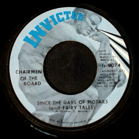 Chairmen Of The Board - Since The Days Of Pigtails (And Fairy Tales) / Give Me Just A Little More Time side A