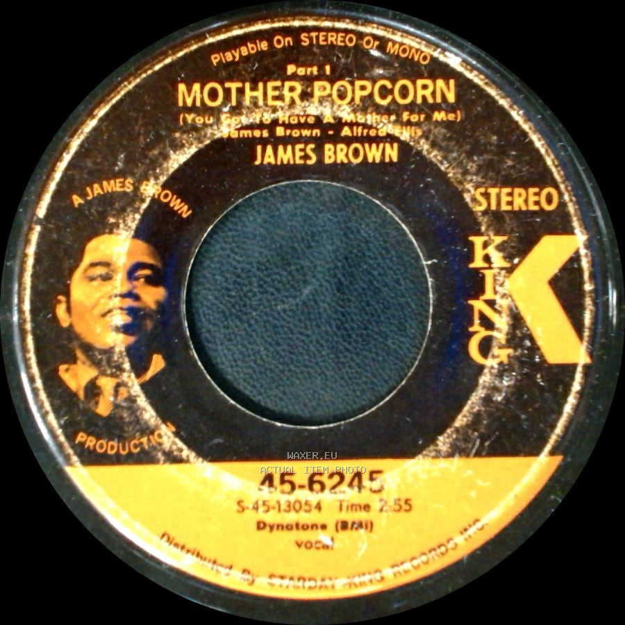 James Brown - Mother Popcorn (You Got To Have A Mother For Me) Part 1 / Mother Popcorn (You Got To Have A Mother For Me) Part 2 side A