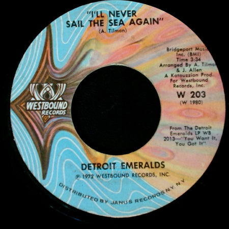 Detroit Emeralds - I'll Never Sail The Sea Again / Baby Let Me Take You (In My Arms) side A