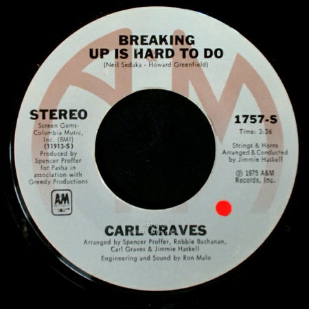 Carl Graves - Breaking Up Is Hard To Do / Heart Be Still side A