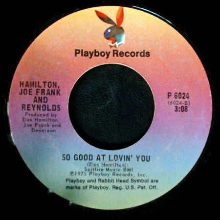 Hamilton, Joe Frank And Reynolds - So Good At Lovin' You / Fallin' In Love side A