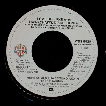 Love De-Luxe With Hawkshaw's Discophonia - Here Comes That Sound Again / Let Me Make It Up To You side A