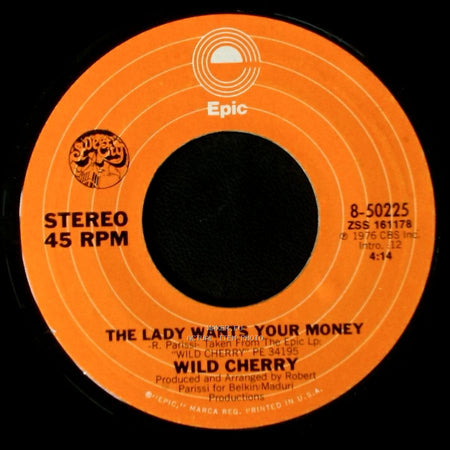Wild Cherry - The Lady Wants Your Money / Play That Funky Music side A