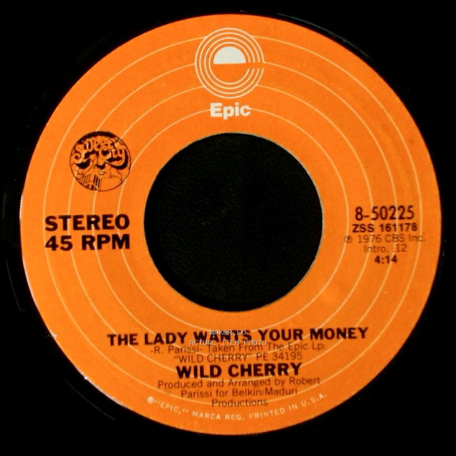 Wild Cherry - The Lady Wants Your Money / Play That Funky Music side A