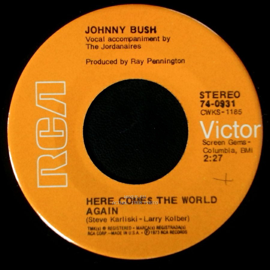 Johnny Bush - Here Comes The World Again / That Rain Makin' Baby Of Mine side A