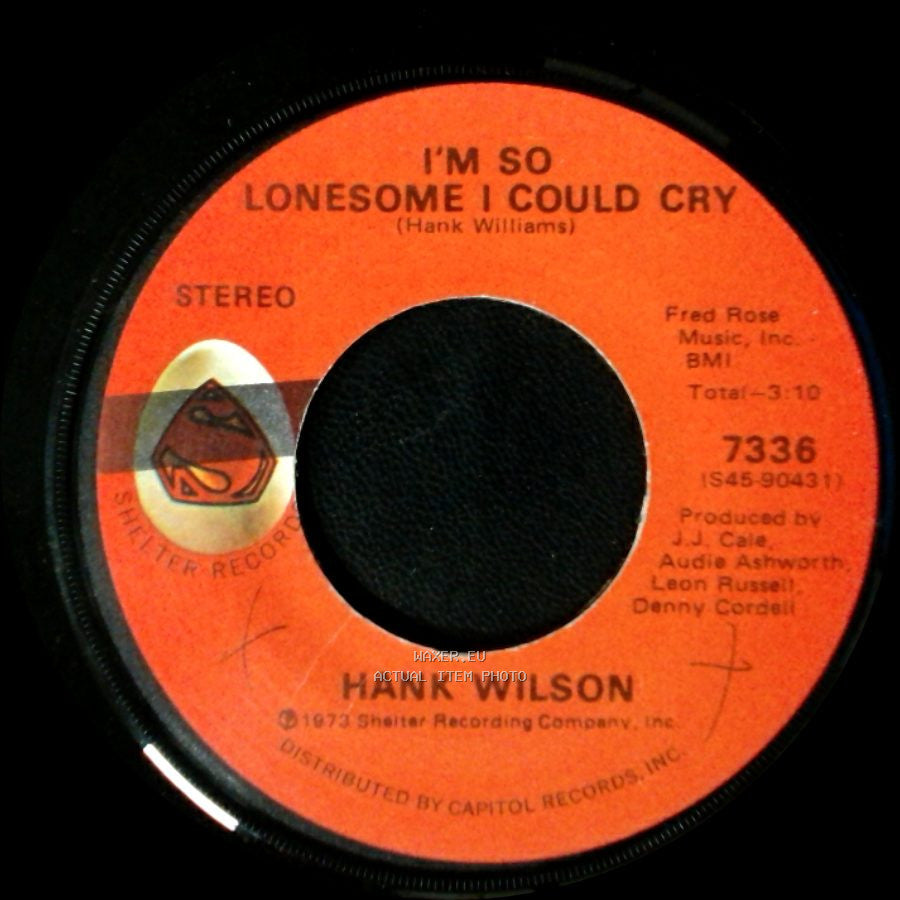 Hank Wilson - I'm So Lonesome I Could Cry / Roll In My Sweet Baby's Arms side A
