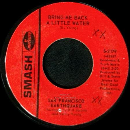 San Francisco Earthquake - The March Of The Jingle Jangle People / Bring Me Back A Little Water side B
