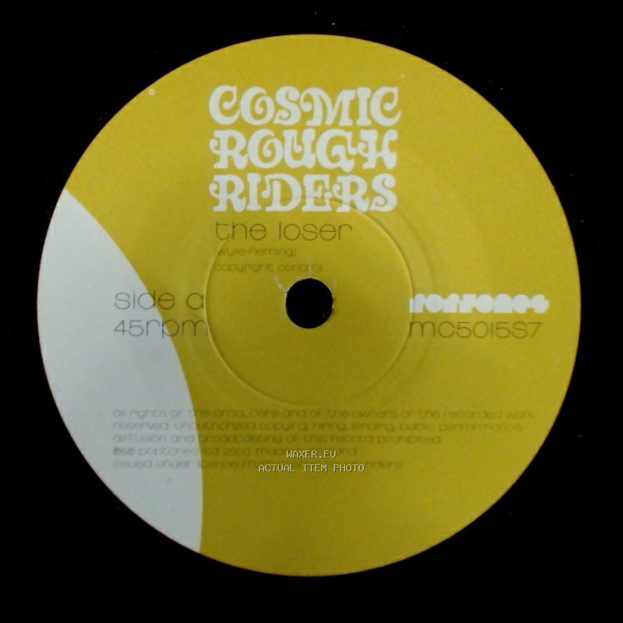 Cosmic Rough Riders - The Loser / The Pain Inside side A