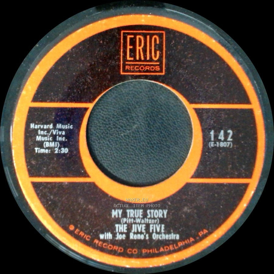 The Jive Five With Eugene Pitt / The Jive Five With Joe Rene's Orchestra - What Time Is It! / My True Story side B