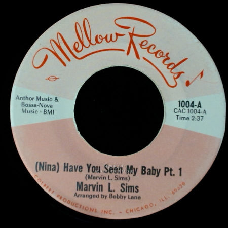 Marvin L. Sims - (Nina) Have You Seen My Baby Pt. 1 / (Nina) Have You Seen My Baby Pt. 2 side A
