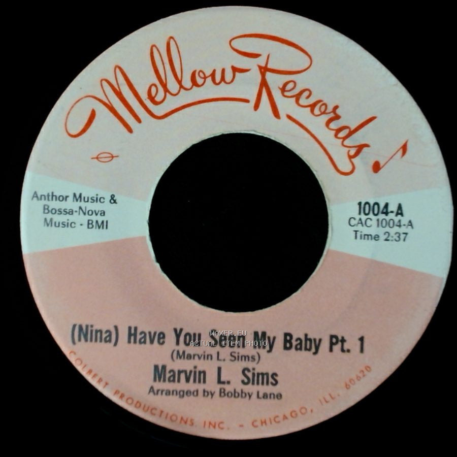 Marvin L. Sims - (Nina) Have You Seen My Baby Pt. 1 / (Nina) Have You Seen My Baby Pt. 2 side A