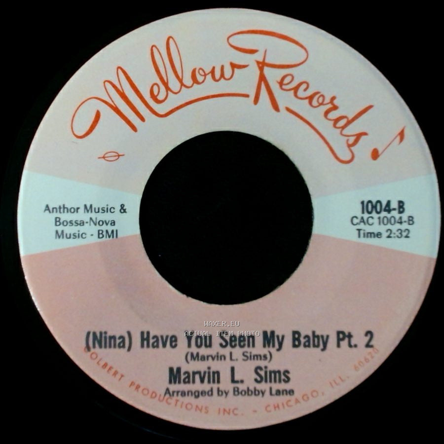 Marvin L. Sims - (Nina) Have You Seen My Baby Pt. 1 / (Nina) Have You Seen My Baby Pt. 2 side B