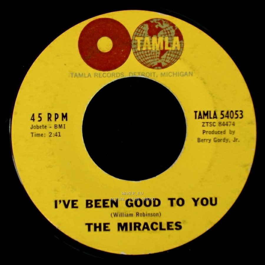 The Miracles - I've Been Good To You / What's So Good About Good-By side A