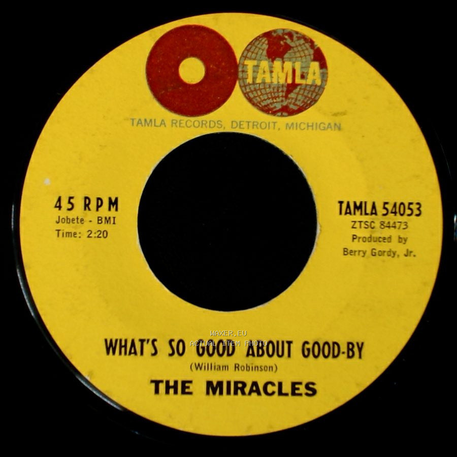The Miracles - I've Been Good To You / What's So Good About Good-By side B