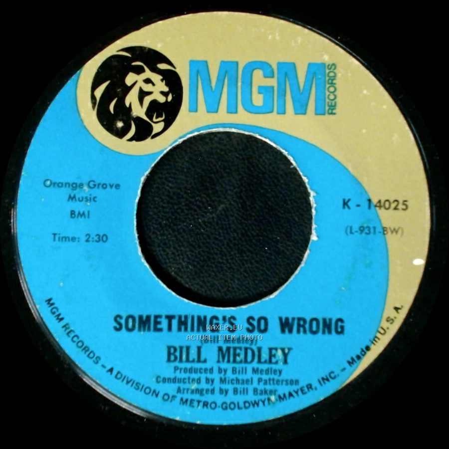 Bill Medley - This Is A Love Song / Something's So Wrong side B