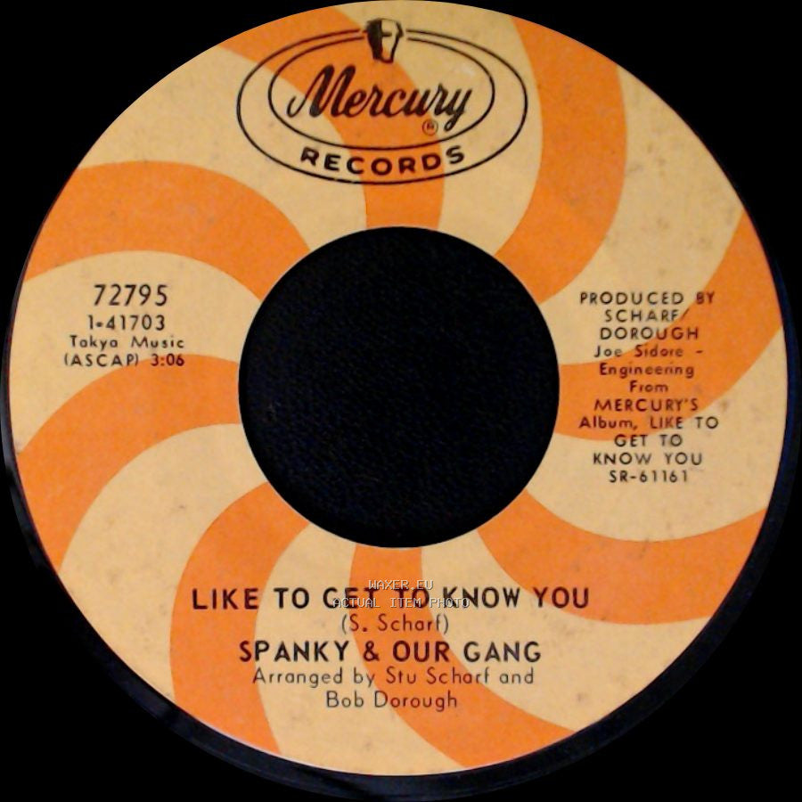 Spanky & Our Gang - Like To Get To Know You / Three Ways From Tomorrow side A