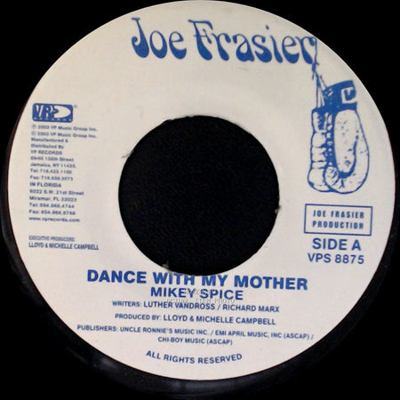 Mikey Spice / Joe Frasier - Dance With My Mother / Dancing Along Version side A