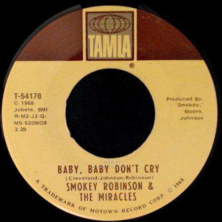 Smokey Robinson & The Miracles - Baby, Baby Don't Cry / Your Mother's Only Daughter side A