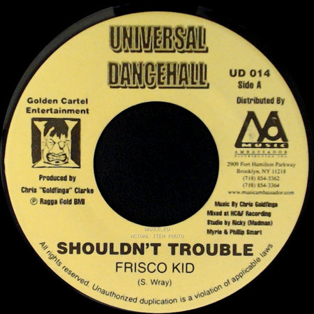 Frisco Kid / Singer J - Shouldn't Trouble / Love Mi Style side A