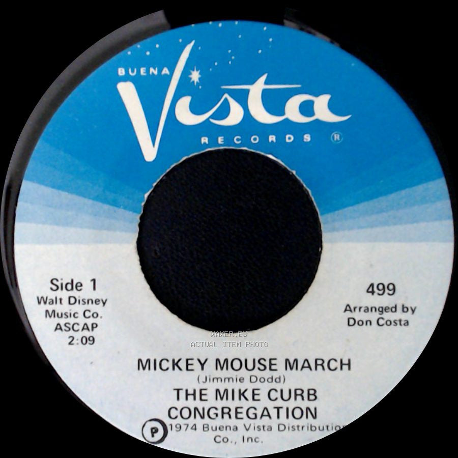 The Mike Curb Congregation / Jimmie Dodd And The Mouseketeers - Mickey Mouse March / Mickey Mouse Alma Mater side A