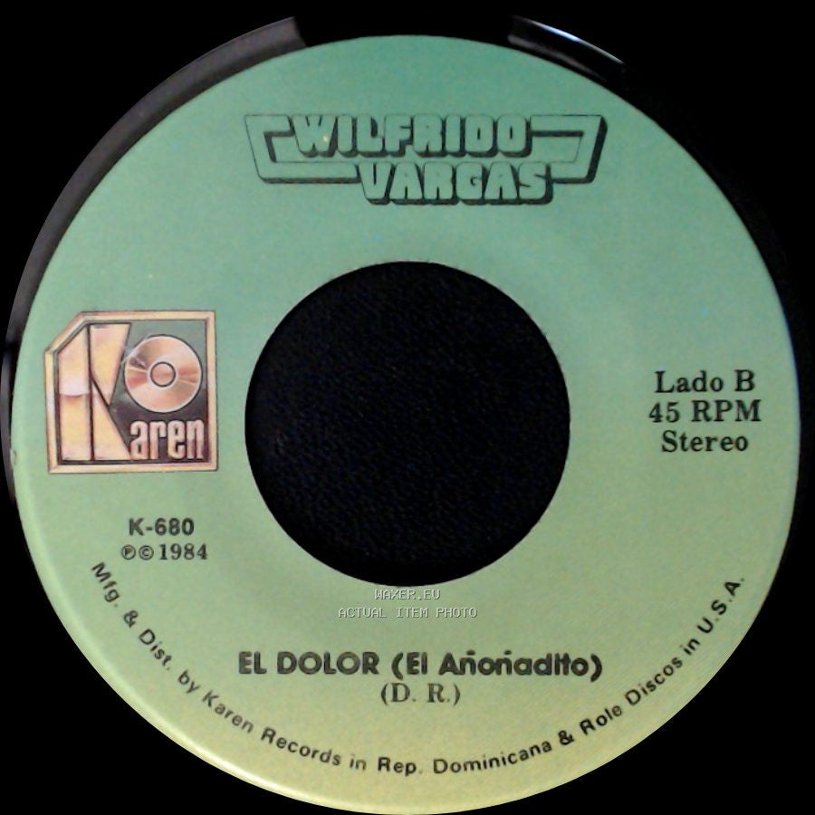 Wilfrido Vargas - El Hombre Divertido / El Dolor (El Añoradito) side B
