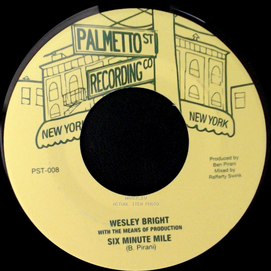 Wesley Bright With The Means Of Production / The Means Of Production - Six Minute Mile / Six Minute Mile Part Ii side A