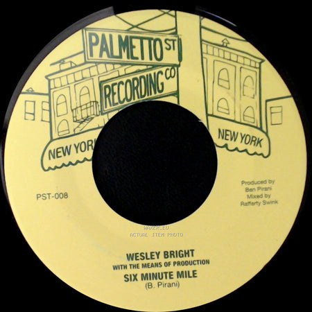 Wesley Bright With The Means Of Production / The Means Of Production - Six Minute Mile / Six Minute Mile Part Ii side A