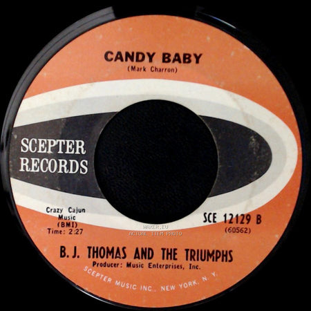 B. J. Thomas And The Triumphs - Candy Baby / I'm So Lonesome I Could Cry side A