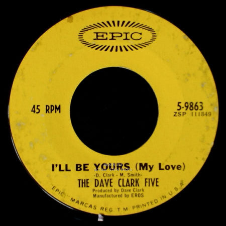The Dave Clark Five - I'll Be Yours (My Love) / Over And Over side A
